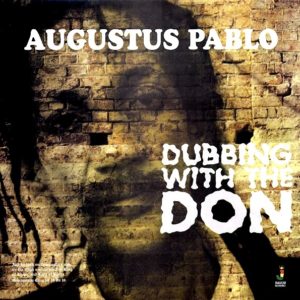 Augustus Pablo - Dubbing with the Don LP