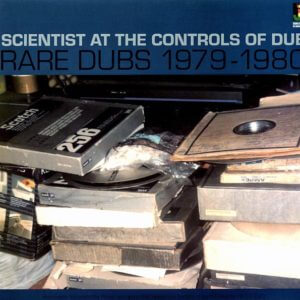 Scientist - Scientist At The Controls Of Dub: Rare Dubs 1979-1980