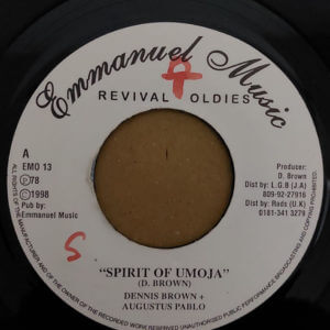 Dennis Brown, Augustus Pablo - Spirit Of Umoja / Version / 7"Vinyl, Emmanuel Music, UK Repress