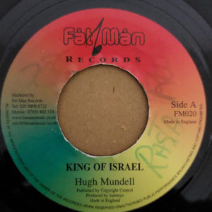Hugh Mundell - King Of Israel / Dub / 7"Vinyl, Fatman Records, UK Repress