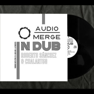 Audio Merge In Dub - Roberto Sanchez & Chalart58