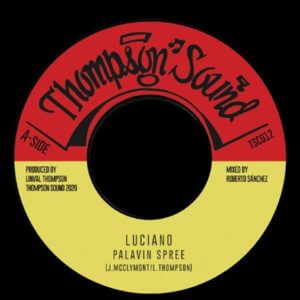 Luciano - Palavin Spree / 7" vinyl, Thompson Sound
