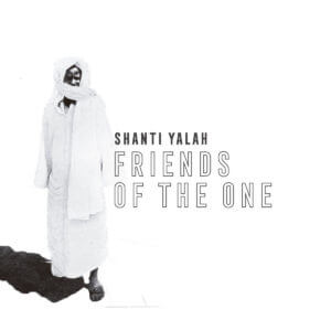 Shanti Yalah - Friends Of The One