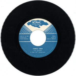 Vin Gordon & 18th Parallel - Cosmic Drop / 7" vinyl, Fruits Records