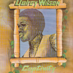 Delroy Wilson – Captivity