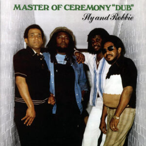 Sly And Robbie – Master Of Ceremony "Dub"
