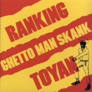 Ranking Toyan – Ghetto Man Skank