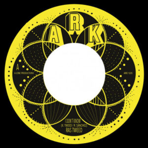 Ras Tweed - I Don't Know / I Know Dub Too / 7" vinyl, A-lone Ark