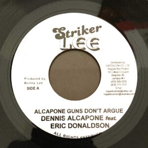 Dennis Alcapone, Eric Donaldson - Alcapone Guns Don't Argue