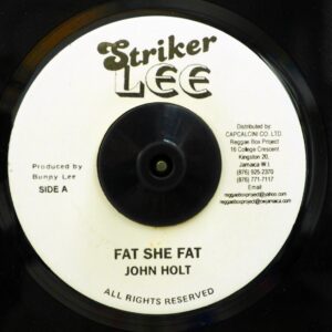 John Holt - Fat She Fat / I Need A Veggie