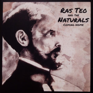 Ras Teo & The Naturals - Coming Home