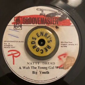 Big Youth - Natty Dread A Wah The Young Gal Want