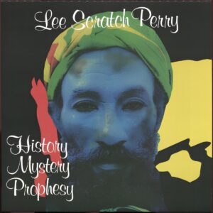 Lee Perry – History Mystery Prophesy