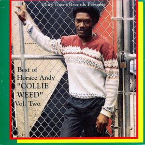Horace Andy - Collie Weed: Best Of Vol. 2
