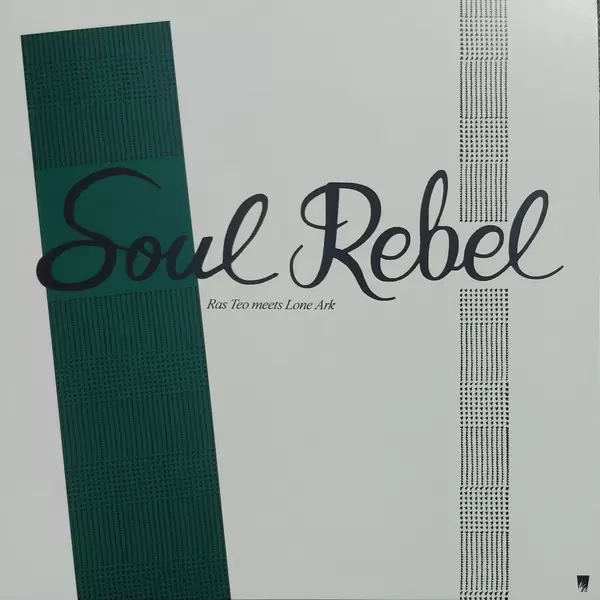 Ras Teo Meets Lone Ark - Soul Rebel