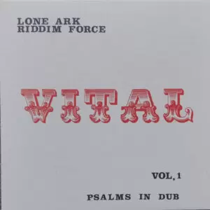 Lone Ark Riddim Force- Psalms In Dub Vol.1