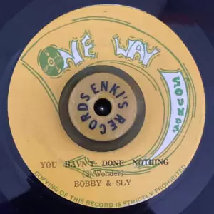 Bobby & Sly – You Havn't Done Nothing