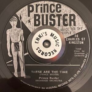 Prince Buster - These Are The Time / They Got To Come