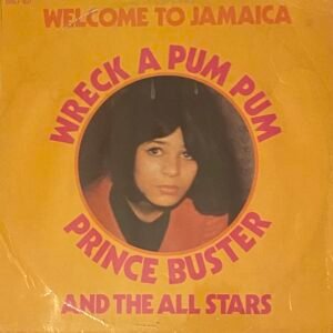 Prince Buster And The All Stars - Wreck A Pum Pum
