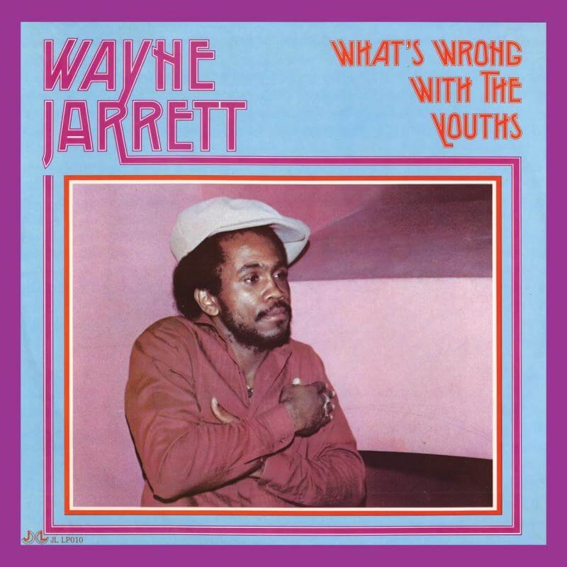 Wayne Jarrett – What's Wrong With The Youths
