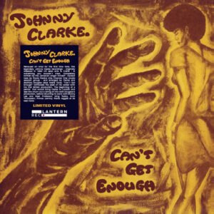 Johnny Clarke - Can't Get Enough