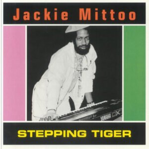 Jackie Mittoo - Stepping Tiger