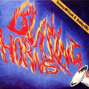 Tommy McCook & Bobby Ellis - Blazing Horns