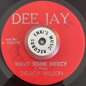 Delroy Wilson Have some mercy A