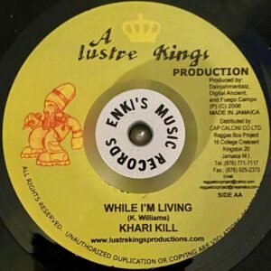 Khari Kill – While I'm Living / Midnite – Trodding On