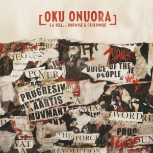 Oku Onuora – I A Tell…Dubwise & Otherwise