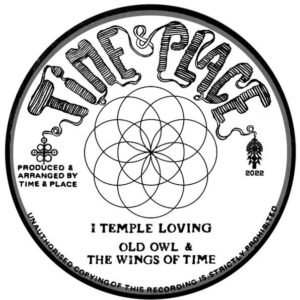 Old Owl & The Wings Of Time – I Temple Loving
