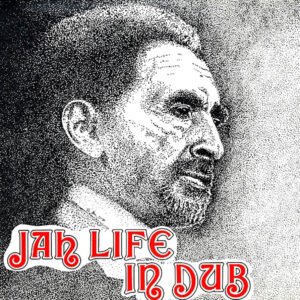 Scientist, The Roots Radics - Jah Life In Dub A