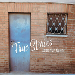 Soulove Band - True Stories