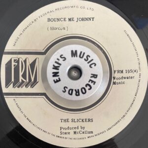 The Slickers - Bounce Me Johnny / Say You