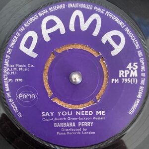 Barbara Perry - Say You Need Me / Unlovable